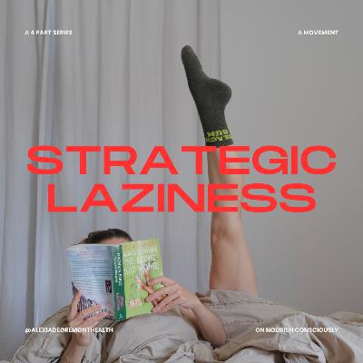 Strategic Laziness. Part 4. A Personal Reclamation. Strategic Laziness. Part 4. A Personal Reclamation.