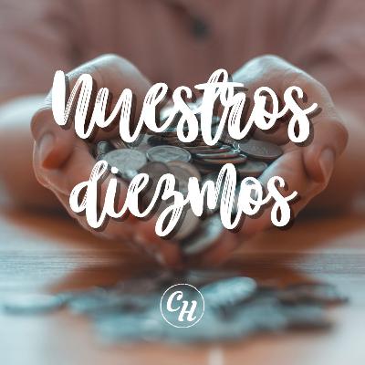 Nuestros diezmos | Malaquías 3