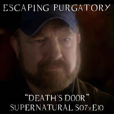 Episode 07:10 - Death's Door