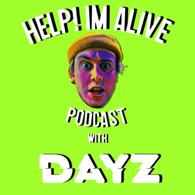Help! Im Alive with Dayz