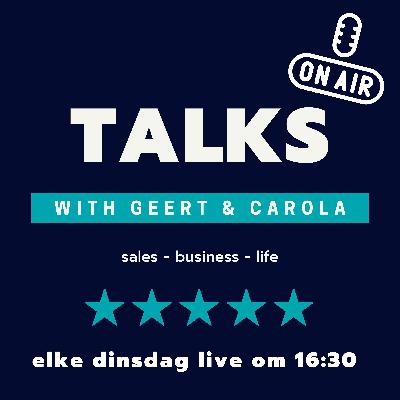 Talks With Geert & Carola Sales - Business - Life #02