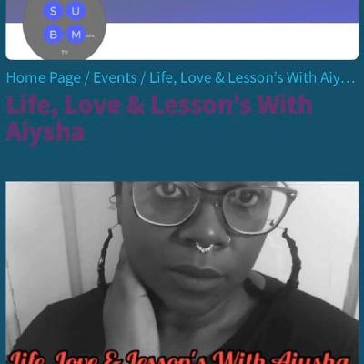 Life, Love & Lesson's Aiysha Life, Love & Lesson's Aiysha
