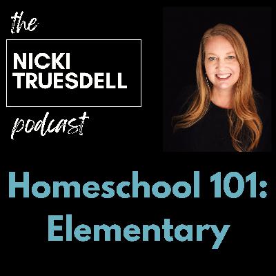 21: Homeschool 101: Elementary