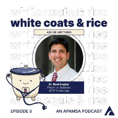 Episode 5 - Ask Me Anything with Dr. Neel Singhal