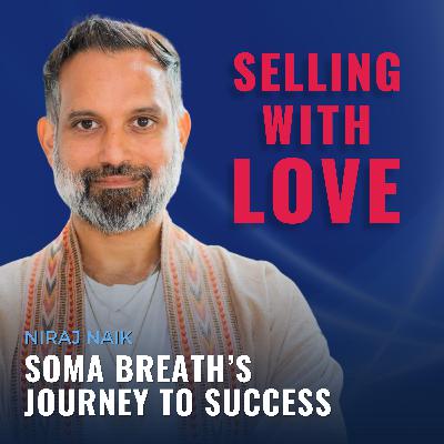 Soma Breath’s Journey to Success - Niraj Naik Soma Breath’s Journey to Success - Niraj Naik