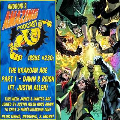 Issue #230: The Krakoan age Part 1 - Dawn & Reign (ft. Justin Allen)