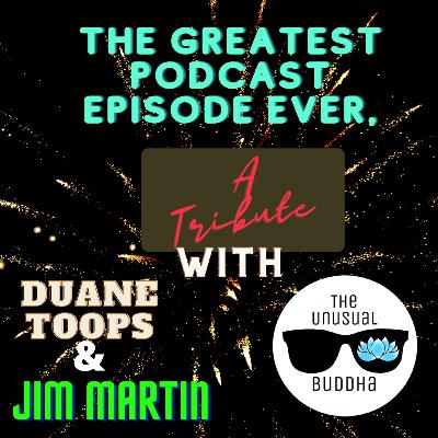 The greatest podcast episode ever, a tribute The greatest podcast episode ever, a tribute