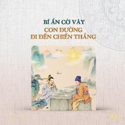 #215 Bí ẩn cờ vây: Con đường đi đến chiến thắng| Văn hóa truyền thống