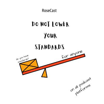 Do Not Lower Your Standards Do Not Lower Your Standards