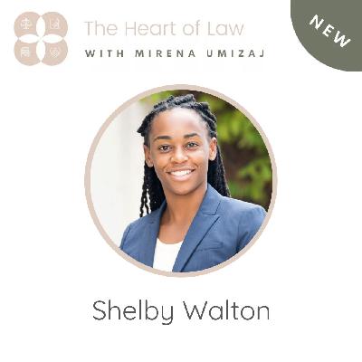 #2.3: Shelby Walton in the Heart of Law