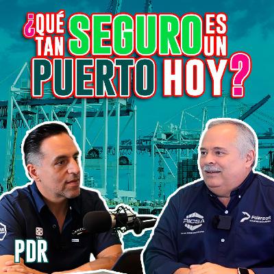 Secretos detrás de la seguridad portuaria | Germán Hernández | PDRT4E25 Secretos detrás de la seguridad portuaria | Germán Hernández | PDRT4E25