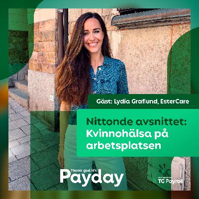 Kvinnohälsa på arbetsplatsen – med Lydia Graflund, vd på EsterCare Kvinnohälsa på arbetsplatsen – med Lydia Graflund, vd på EsterCare