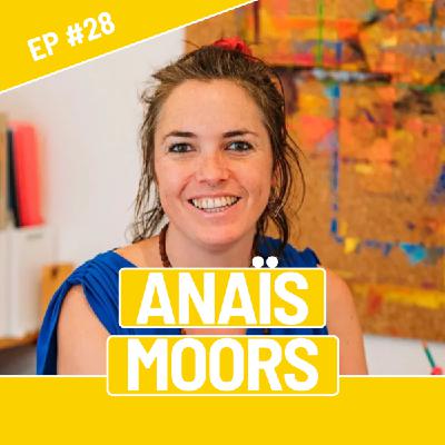 #28 - Anaïs Moors - La créativité au coeur de l'entrepreneuriat.