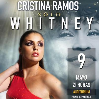 ENTREVISTA A CRISTINA RAMOS SOLO WHITNEY MAY 2025