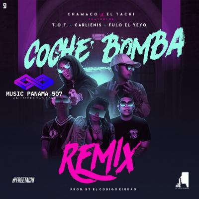 CHAMACO X EL TACHI X CARLIENIS X FULO EL YEYO X TOT - COCHE BOMBA REMIX (PROD. ELCODIGOKIRKAO)