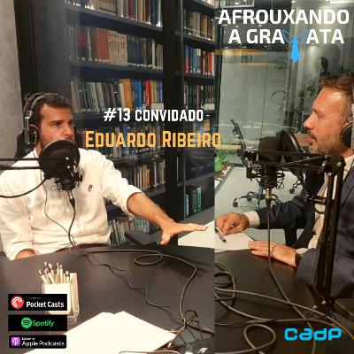 #13 Convidado: Eduardo Ribeiro