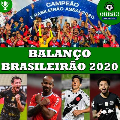 Crise SC #43 - BALANÇO DO BRASILEIRÃO 2020 - Acertamos alguma previsão?? Crise SC #43 - BALANÇO DO BRASILEIRÃO 2020 - Acertamos alguma previsão??