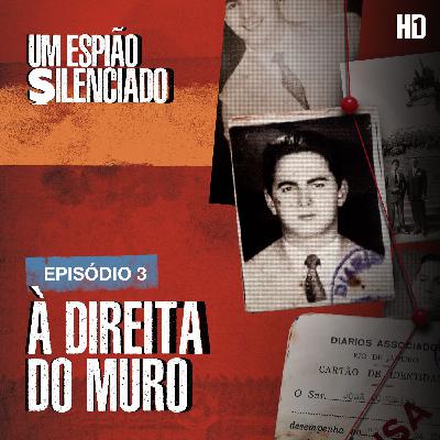 Episódio 3 - A direita do muro