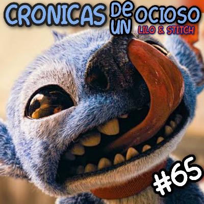 La Crónica 65 | Lilo & Stitch (Live Action) La Crónica 65 | Lilo & Stitch (Live Action)