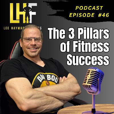 The 3 Pillars of Fitness Success to Stay in Shape for Life