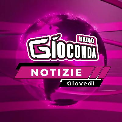 Radio Gioconda Notizie Giovedì ore 13:00