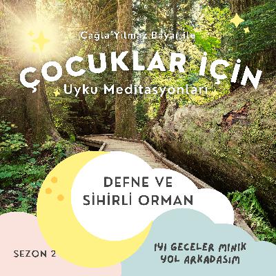 Çocuklar için Uyku Meditasyonları-Defne ve Sihirli Orman