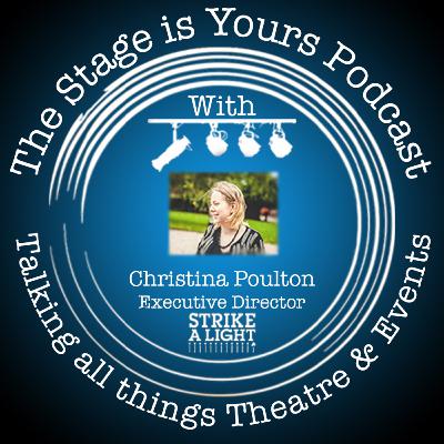 The Stage is Yours: Christina Poulton, Strike a Light