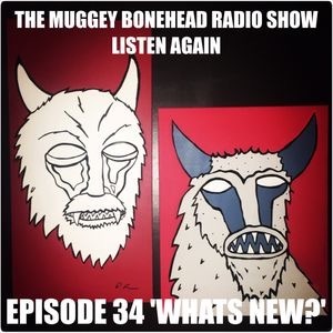 THE MUGGY BONEHEAD RADIO SHOW