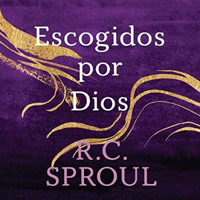 Escogidos por Dios [Chosen by God] (Audiolibro) | Prueba Gratis