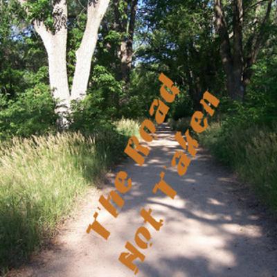 The Road Not Taken