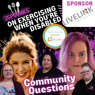 3Spoonies on Exercising When You’re Disabled Community Questions 3Spoonies on Exercising When You’re Disabled Community Questions