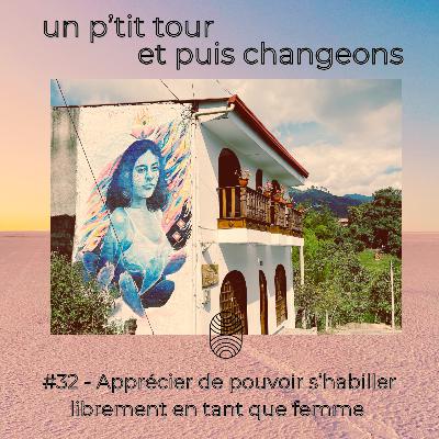 Episode 32 - Apprécier de pouvoir s’habiller librement en tant que femme