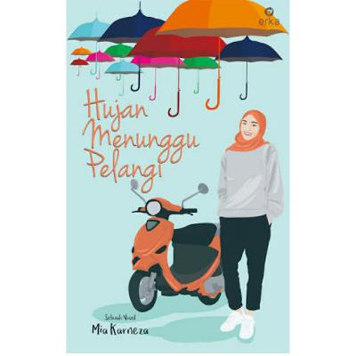 Hujan Menunggu Pelangi