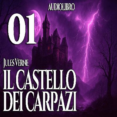 Audiolibro Il Castello dei Carpazi - Jules Verne - Capitolo 01