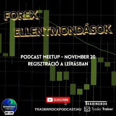 🟢FOREX Ellentmondások | FOREX - CRYPTO - TŐZSDE Podcast | S02E39