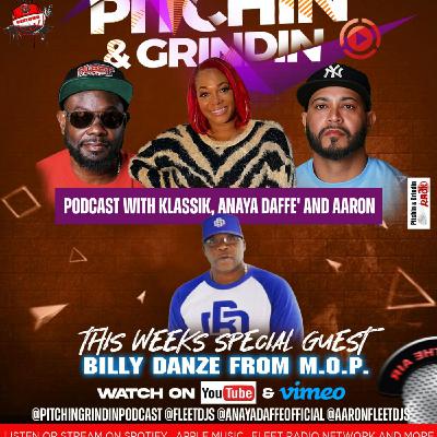 Episode 5: PITCHIN & GRINDNIN PODCAST WITH KLASSIK , ANAYA DAFFE' AND AARON SPEICAL  GUEST BILLY DANZE
