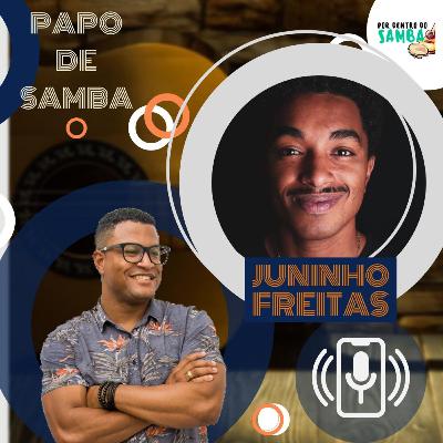PAPO DE SAMBA - JUNINHO FREITAS