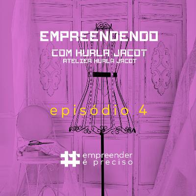 ep #04 - Hurla Jacot (atelier / casamento / noiva / moda) ep #04 - Hurla Jacot (atelier / casamento / noiva / moda)