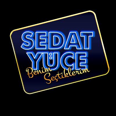 Sedat Yüce 2. S 4. B 90’lar Unutulan Şarkıları 2.11.21