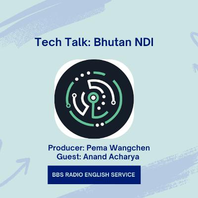 TECH TALK - Bhutan NDI