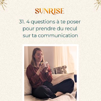 31. Perdue dans ta com' ? Voici 4 questions à te poser !