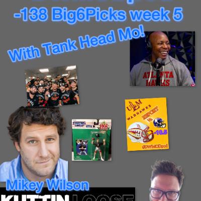 DWMOD -138 Big6Picks _25 week 5 with Tank Head Mo! DWMOD -138 Big6Picks _25 week 5 with Tank Head Mo!
