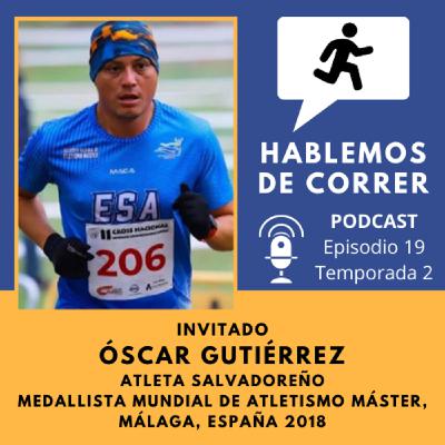 Hablando con Óscar Gutiérrez - atleta salvadoreño Hablando con Óscar Gutiérrez - atleta salvadoreño