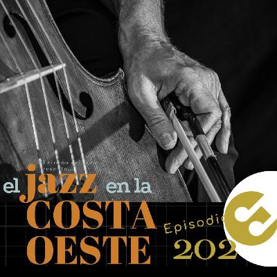 Episodio 202 - El #jazz en la #costaoeste Episodio 202 - El #jazz en la #costaoeste