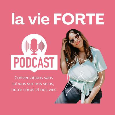 Bienvenue au balado La vie FORTE Bienvenue au balado La vie FORTE