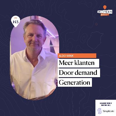 Meer klanten door demand generation - met Aldo Wink - #143