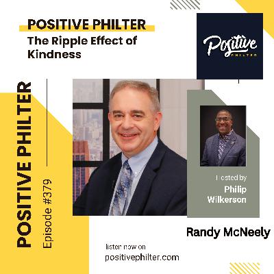 The Ripple Effect of Kindness (featuring Randy McNeely)