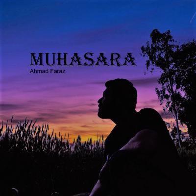 Muhasara (Ahmad Faraz)