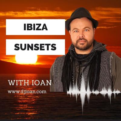 #096 Ibiza Sunsets With Ioan