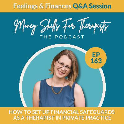 163FF: How to Set Up Financial Safeguards as a Therapist in Private Practice